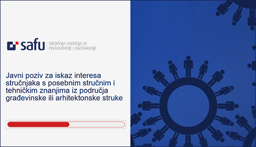 Javni poziv za iskaz interesa stručnjaka s posebnim stručnim i tehničkim znanjima iz područja građevinske ili arhitektonske struke