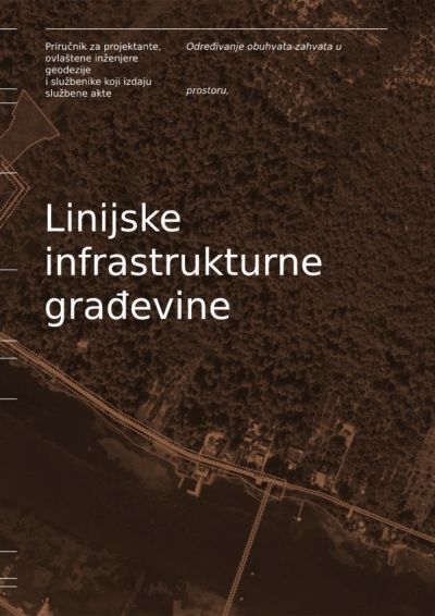 Stručni priručnik - Linijske infrastrukturne građevine